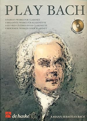 PLAY BACH: 8 FAMOUS WORKDS FOR CLARINET with CD (De Haske Play-Along Book Series)