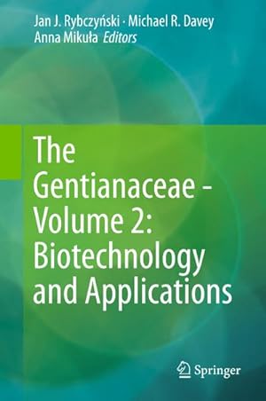 Bild des Verkufers fr The Gentianaceae - Volume 2: Biotechnology and Applications zum Verkauf von BuchWeltWeit Ludwig Meier e.K.