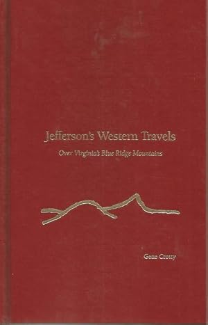 Jefferson's Western Travels: Over Virginia's Blue Ridge Mountains