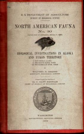 Bild des Verkufers fr NORTH AMERICAN FAUNA NO. 30 Biological Investigations in Alaska and Yukon Territory zum Verkauf von Nick Bikoff, IOBA