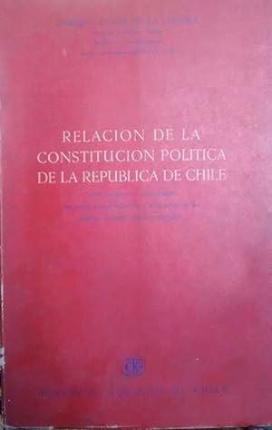 Imagen del vendedor de Relacin de la Constitucin Poltica de la Repblica de Chile. Texto completo y actualizado, con notas y concordancias e indicacin de las normas complementarias vigentes a la venta por Librera Monte Sarmiento