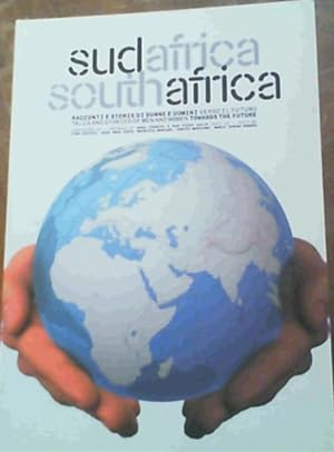 Sudafrica Southafrica - Racconti e storie di donne e uomini verso il futuro / Tales and stories o...