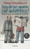 Seller image for Deja de ser amable: s autntico! for sale by AG Library