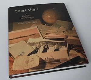Ghost Ships: A Surrealist Love Triangle