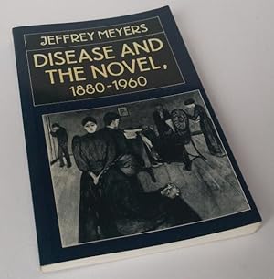 Disease and the Novel, 1880 -1960