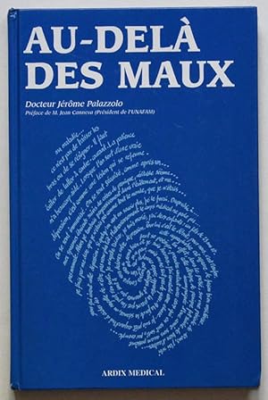Bild des Verkufers fr AU-DELA DES MAUX. zum Verkauf von Librairie l'Art et l'Affiche