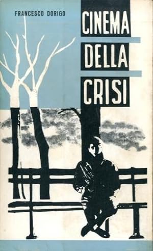 Seller image for Cinema della crisi. for sale by LIBET - Libreria del Riacquisto