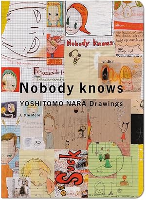 Bild des Verkufers fr Nobody Knows: Yoshitomo Nara Drawings. zum Verkauf von Orpheus Books