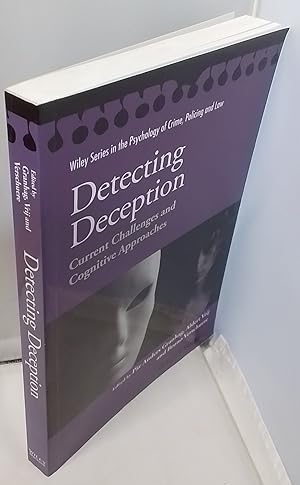 Imagen del vendedor de Detecting Deception. Current Challenges and Cognitive Approaches Wiley Series in the Psychology of Crime, Policing and Law a la venta por Addyman Books