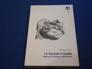Bild des Verkufers fr La Valeur d'Usure. Oppression et alination contemporaine zum Verkauf von Emmanuelle Morin