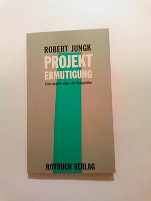 Seller image for Projekt Ermutigung. Streitschrift wider die Resignation for sale by ANTIQUARIAT Franke BRUDDENBOOKS