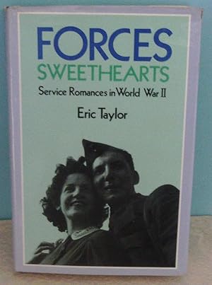 Forces' Sweethearts: Service Romances in World War II