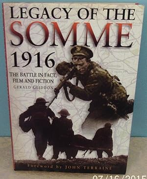 Legacy of the Somme 1916: The Battle in Fact, Film and Fiction