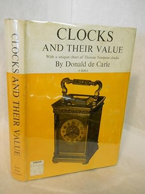 Imagen del vendedor de Clocks and Their Value: Illustrated Guide to Ancient and Modern Clocks with a unique chart of all known Tompien clocks. Second edition a la venta por Gil's Book Loft