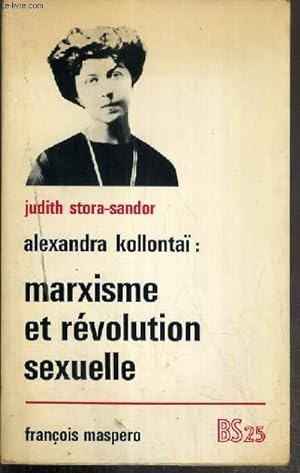 Seller image for ALEXANDRA KOLLONTAI: MARXISME ET REVOLUTION SEXUELLE / BIBLIOTHEQUE SOCIALISTE N25. for sale by Le-Livre