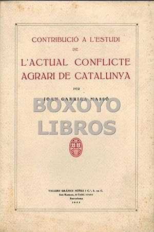 Immagine del venditore per Contribuci a l'estudi de l'actual conflicte agrari de Catalunya venduto da Boxoyo Libros S.L.