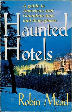 Image du vendeur pour Haunted Hotels / A guide to American and Canadian Inns and their ghosts mis en vente par Cat's Curiosities