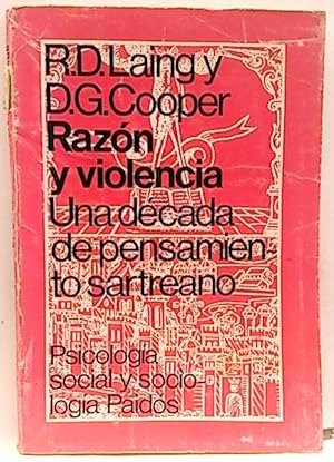 Razón Y Violencia, Una Dácada De Pensamiento Sartreano