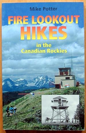 Fire Lookout Hikes in the Canadian Rockies.