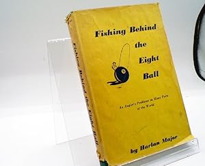 Seller image for Fishing Behind the Eight Ball for sale by Sawgrass Books & Music