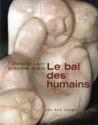 Image du vendeur pour Le Bal des Humains mis en vente par Librairie La fort des Livres