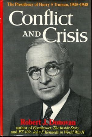 Seller image for Conflict and Crisis: The Presidency of Harry S. Truman, 1945-1948 for sale by Dearly Departed Books