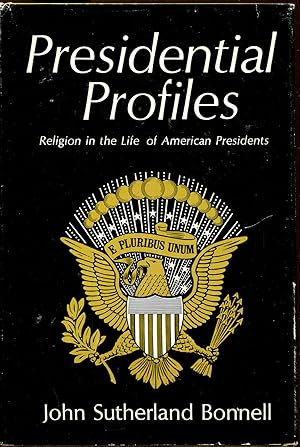 Presidential Profiles: Religion in the Life of American Presidents