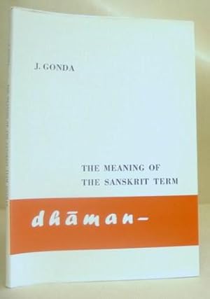 Immagine del venditore per The Meaning Of The Sanskrit Term Dhaman venduto da Eastleach Books