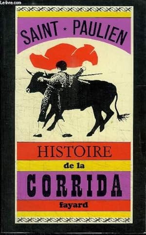 Bild des Verkufers fr HISTOIRE DE LA CORRIDA zum Verkauf von Le-Livre