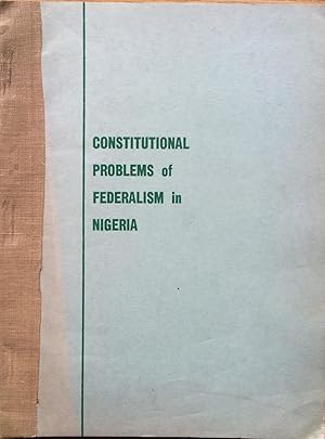 Imagen del vendedor de Constitutional problems of federalism in Nigeria a la venta por Joseph Burridge Books