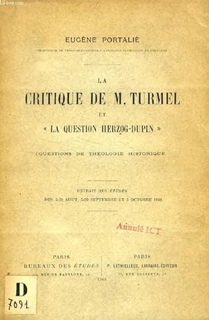 Bild des Verkufers fr LA CRITIQUE DE M. TURMEL ET 'LA QUESTION HERZOG-DUPIN' (QUESTIONS DE THEOLOGIE HISTORIQUE) zum Verkauf von Le-Livre
