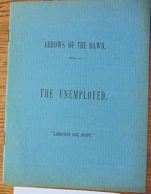 Immagine del venditore per Arrows of The Dawn. No.1. The Unemployed venduto da Mullen Books, ABAA