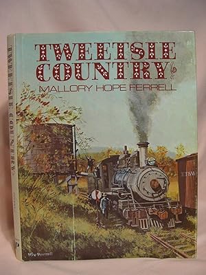 Seller image for TWEETSIE COUNTRY: THE EAST TENNESSEE & WESTERN NORTH CAROLINA RAILROAD for sale by Robert Gavora, Fine & Rare Books, ABAA