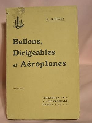 BALLONS, DIRIGEABLES ET AÉROPLANES