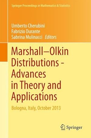 Immagine del venditore per Marshall Olkin Distributions - Advances in Theory and Applications : Bologna, Italy, October 2013 venduto da AHA-BUCH GmbH