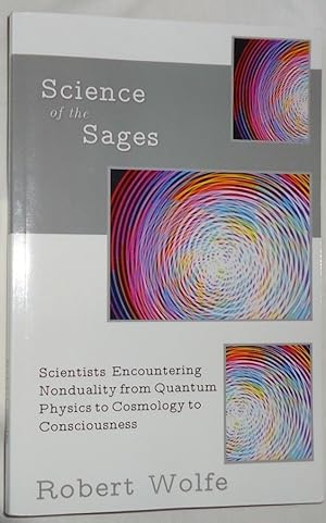 Science of the Sages ~ Scientists Encountering Nonduality from Quantum Physics to Cosmology to Co...