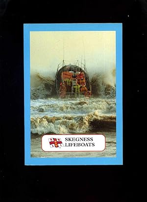 Skegness Lifeboats: An Account of Skegness Lifeboat Station from the Stories written and Collecte...