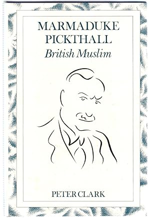 Bild des Verkufers fr Marmaduke Pickthall: British Muslim zum Verkauf von Michael Moons Bookshop, PBFA