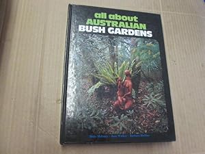 Bild des Verkufers fr All About Australian Bush Gardens zum Verkauf von Goldstone Rare Books