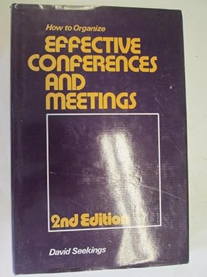 Seller image for How to Organize Effective Conferences and Meetings for sale by Goldstone Rare Books