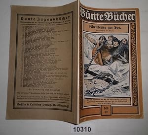 Bild des Verkufers fr Abenteuer zur See - Bunte Bcher Heft 82 zum Verkauf von Versandhandel fr Sammler