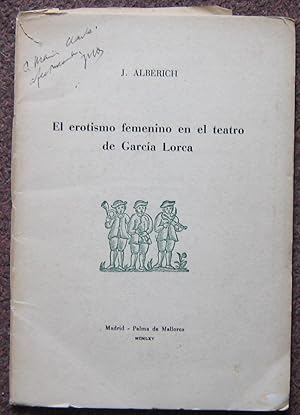 Imagen del vendedor de EL EROTISMO FEMENINO EN EL TEATRO DE GARCIA LORCA. a la venta por Graham York Rare Books ABA ILAB