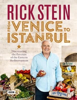 Immagine del venditore per Rick Stein Venice to Istanbul venduto da BuchWeltWeit Ludwig Meier e.K.