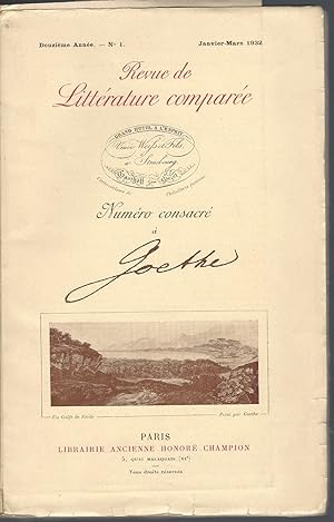 Revue De Littérature Comparée: Janvier - Mars 1932. Numero Consacre Goethe