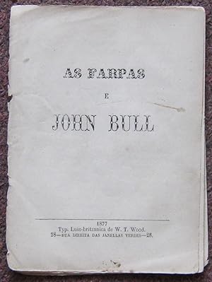 Seller image for AS FARPAS E JOHN BULL. for sale by Graham York Rare Books ABA ILAB