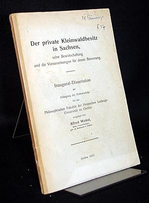 Der private Kleinwaldbesitzer in Sachsen, seine Bewirtschaftung und die Voraussetzungen für deren...