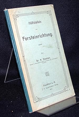 Hülfstafeln zur Forsteinrichtung. Von H. Stoetzer.