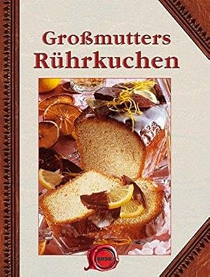 Bild des Verkufers fr Gromutters Rhrkuchen Mit einem Vorwort der Redaktion. Mit einem Register. zum Verkauf von BOUQUINIST