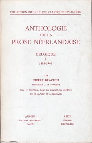 Anthologie de la prose néerlandaise. Belgique : tome I : 1893-1940. Collection bilingue des class...