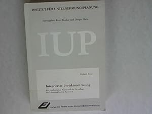 Bild des Verkufers fr Integriertes Projektcontrolling: Ein ganzheitlicher Ansatz auf der Grundlage des Lebenszyklus von Systemen. Schriftenreihe des Instituts fr Unternehmungsplanung, Band 10. zum Verkauf von Antiquariat Bookfarm